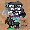 Divorce Is the Worst