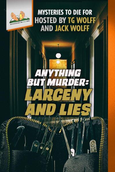 Anything but Murder: Larceny and Lies (Mysteries to Die For)