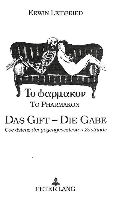 To pharmakon - Das Gift - Die Gabe