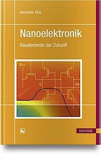 Nanoelektronik: Bauelemente der Zukunft