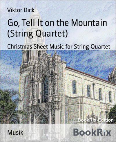 Go, Tell It on the Mountain (String Quartet)