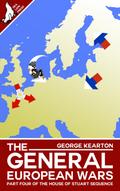 The General European Wars (The House of Stuart Sequence, #4)