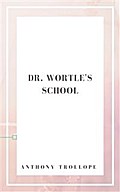 Dr. Wortle’s School