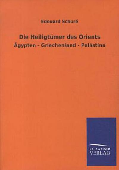 Die Heiligtümer des Orients