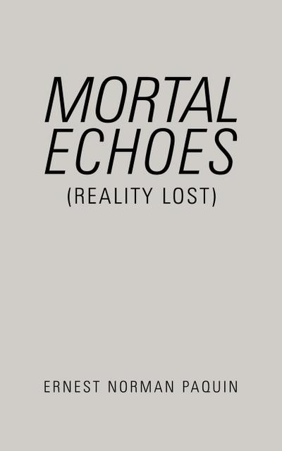 Mortal Echoes (Reality Lost)