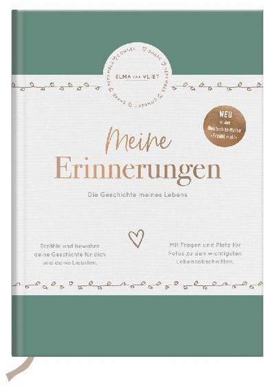 Meine Erinnerungen: Die Geschichte meines Lebens | Autobiografie & Erinnerungsbuch mit inspirierenden Fragen | Schönes Geschenk für Eltern und Großeltern (Elma van Vliet - Erinnerungsbücher)