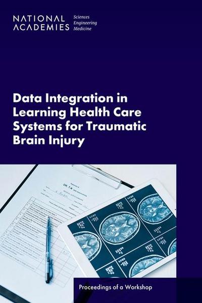 Data Integration in Learning Health Care Systems for Traumatic Brain Injury