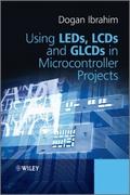 Using LEDs, LCDs and GLCDs in Microcontroller Proj