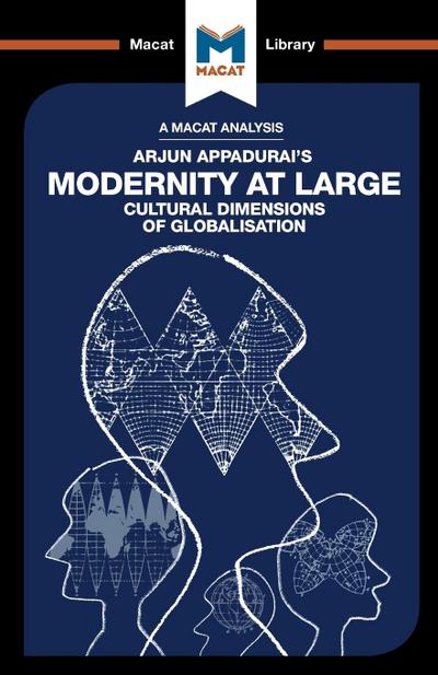 An Analysis of Arjun Appadurai’s Modernity at Large