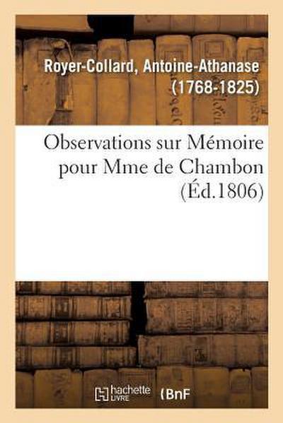 Observations Sur Mémoire Pour Mme de Chambon, Appelante Du Jugement Qui Nomme M. Fréteau