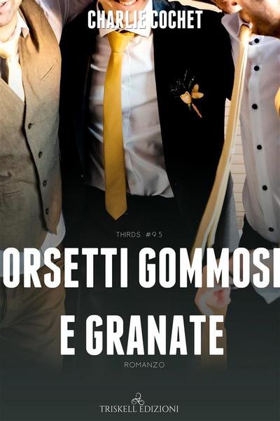 Orsetti gommosi e granate (THIRDS Vol. 10)