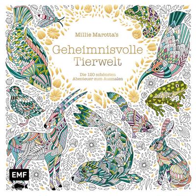 Millie Marotta’s Geheimnisvolle Tierwelt - Die 120 schönsten Abenteuer zum Ausmalen