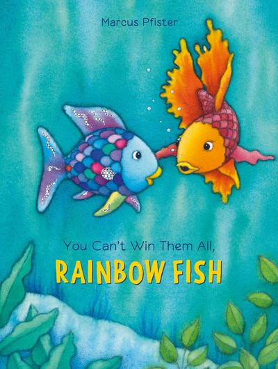 You Can’t Win Them All, Rainbow Fish
