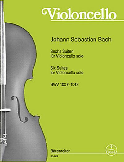 Sechs Suiten für Violoncello solo BWV 1007-1012