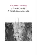 Edmund Burke - a virtude da consistência