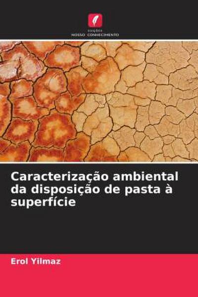 Caracterização ambiental da disposição de pasta à superfície