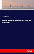 Schilderung der Reisen und Entdeckungen des Dr. Ed
