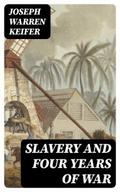 Slavery and Four Years of War