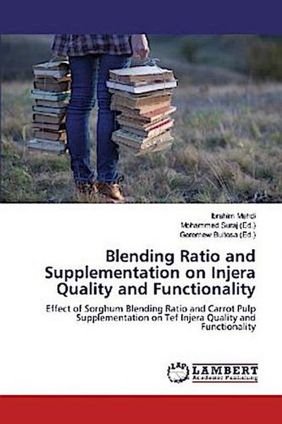 Blending Ratio and Supplementation on Injera Quality and Functionality