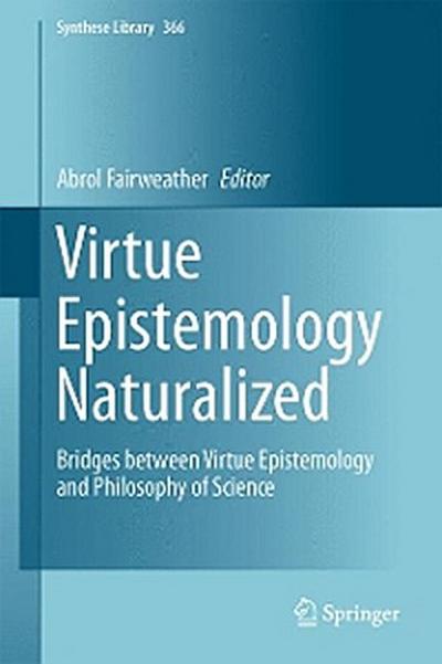 Virtue Epistemology Naturalized