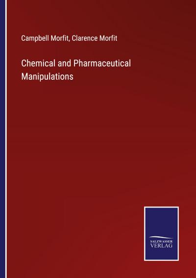 Chemical and Pharmaceutical Manipulations