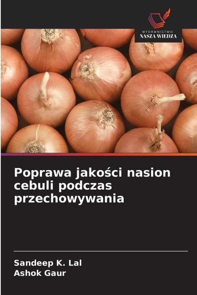 Poprawa jako¿ci nasion cebuli podczas przechowywania