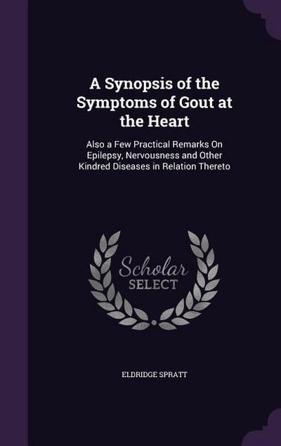 A Synopsis of the Symptoms of Gout at the Heart