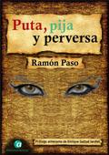 Puta, pija y perversa