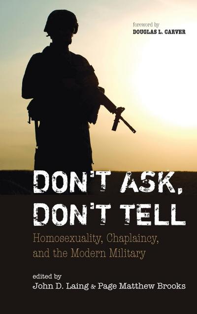 Don’t Ask, Don’t Tell: Homosexuality, Chaplaincy, and the Modern Military