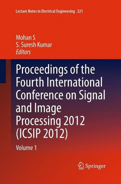 Proceedings of the Fourth International Conference on Signal and Image Processing 2012 (ICSIP 2012)