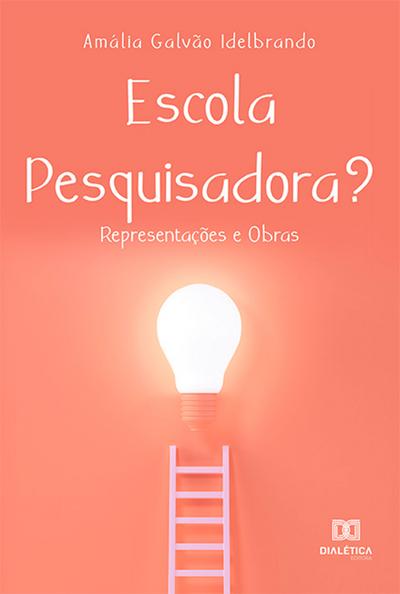 Escola Pesquisadora?: