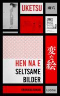 HEN NA E - Seltsame Bilder