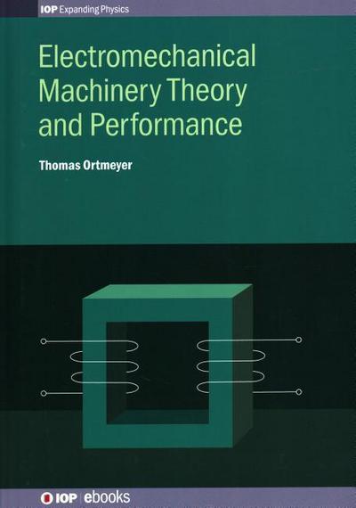 Electromechanical Machinery Theory and Performance