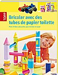 Bricoler avec des tubes de papier toilette