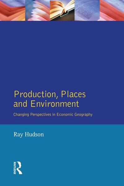 Production, Places and Environment