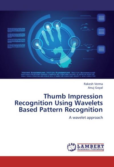 Thumb Impression Recognition Using Wavelets Based Pattern Recognition