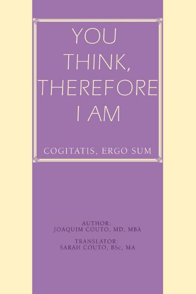 You Think, Therefore I Am