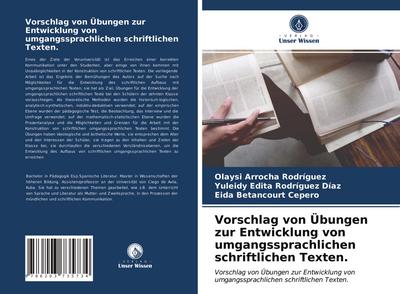 Vorschlag von Übungen zur Entwicklung von umgangssprachlichen schriftlichen Texten.