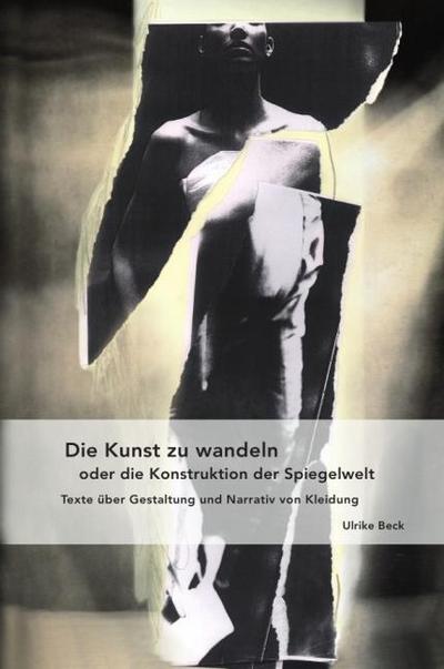 Die Kunst zu wandeln oder die Konstruktion der Spiegelwelt