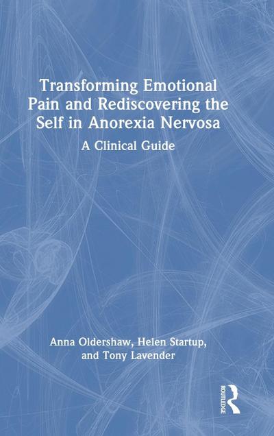 Transforming Emotional Pain and Rediscovering the Self in Anorexia Nervosa