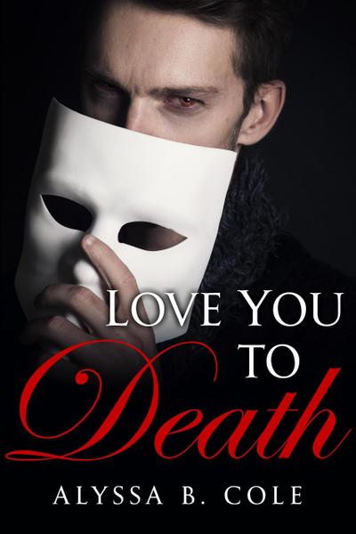 Love You to Death: A Short Story