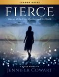 Fierce - Women’s Bible Study Leader Guide