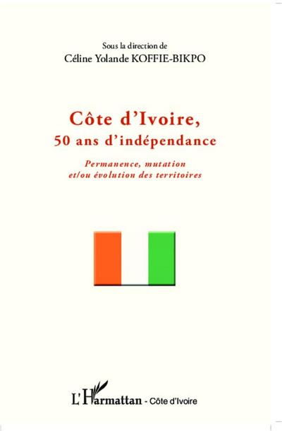 Côte d’Ivoire, 50 ans d’indépendance
