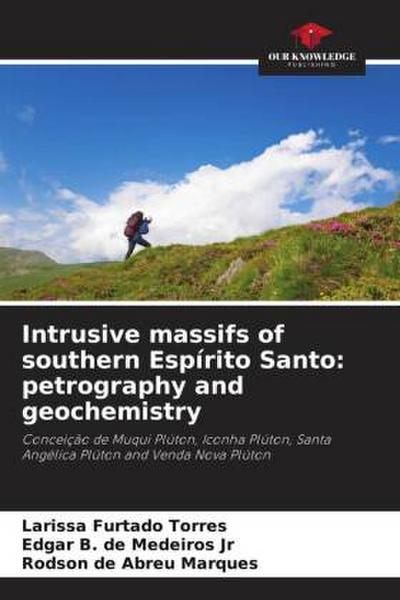 Intrusive massifs of southern Espírito Santo: petrography and geochemistry