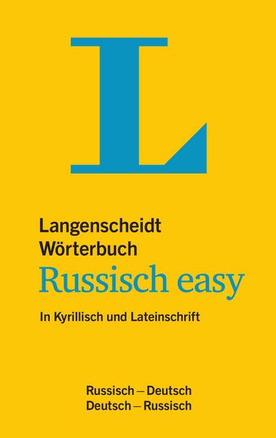 Langenscheidt Wörterbuch Russisch easy: In Kyrillisch und Lateinschrift, Russisch-Deutsch/Deutsch-Russisch
