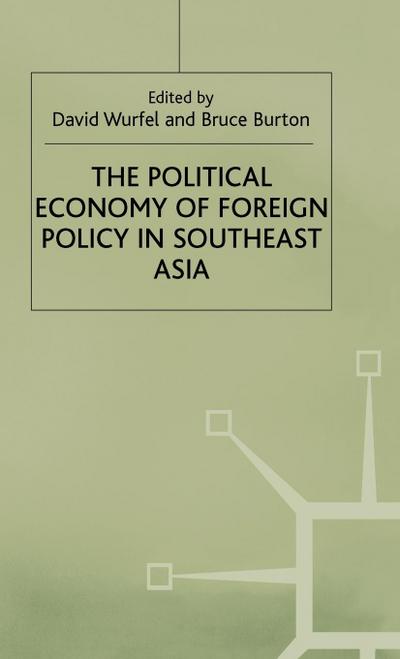 The Political Economy of Foreign Policy in Southeast Asia