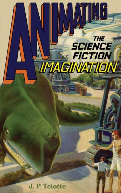 Animating the Science Fiction Imagination