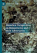 Historical Perspectives on Democracies and their Adversaries