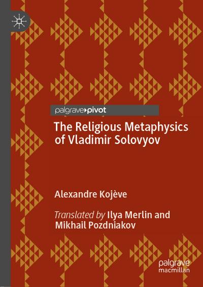 The Religious Metaphysics of Vladimir Solovyov