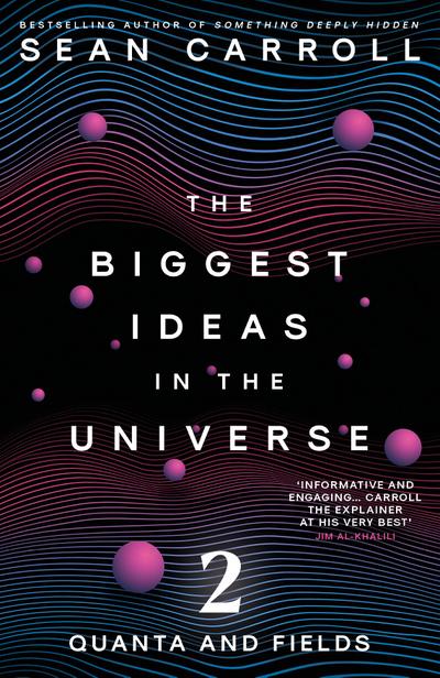 The Biggest Ideas in the Universe 2
